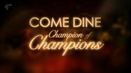 Come Dine Champion of Champions poster