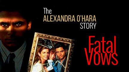 Fatal Vows: The Alexandra O'Hara Story poster