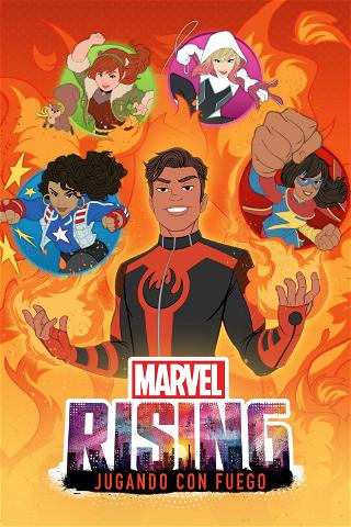 Marvel Rising: Jugando Con Fuego poster