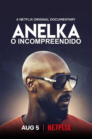 Anelka - O incompreendido poster