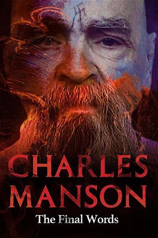 Charles Manson: Das letzte Interview poster