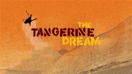 The Tangerine Dream poster