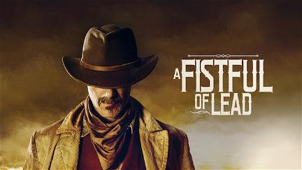 A Fist Full of Lead poster
