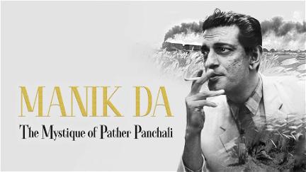 Manik da: The Mystique of Pather Panchali poster