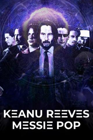 Keanu Reeves - Popkulturens Messias poster
