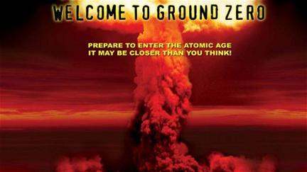 Atomic Journeys: Welcome to Ground Zero poster