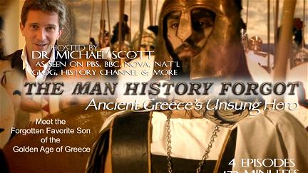 The Man History Forgot, Ancient Greece's Unsung Hero poster