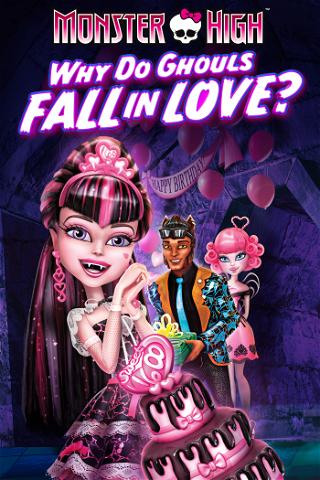 Monster High: Hvorfor forelsker ånder sig? - poster