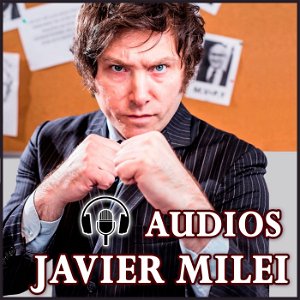 Audios Javier Milei poster