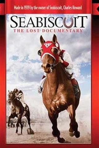 Seabiscuit: America's Legendary Racehorse - The True Story (A Documentary) poster