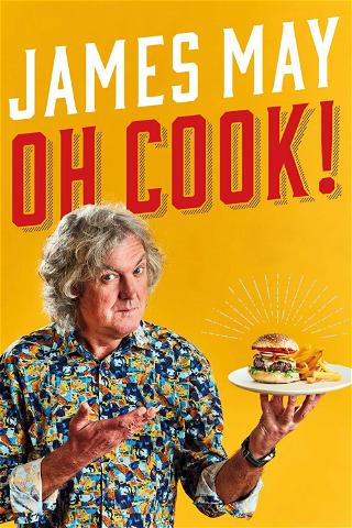 ¡Oh, James May cocina! poster