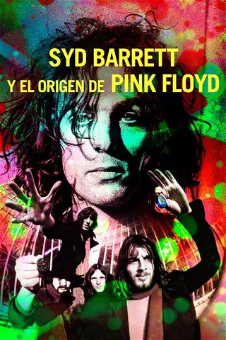 Syd Barrett y el origen de Pink Floyd poster
