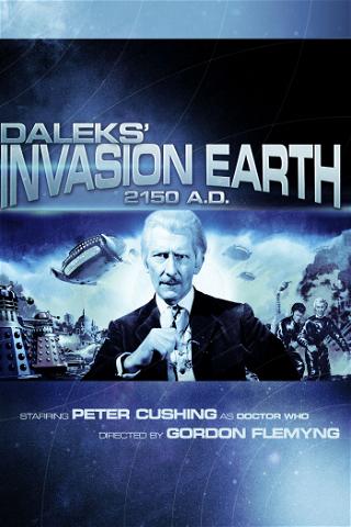 Dr. Who: Daleks' Invasion Earth 2150 A.D. poster