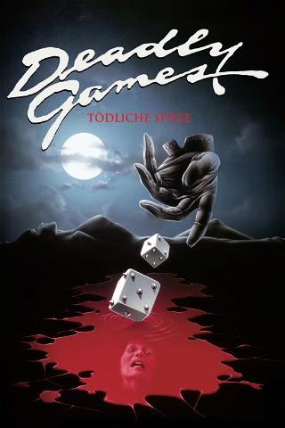 Deadly Games - Tödliche Spiele poster