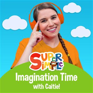 Super Simple Imagination Time With Caitie! poster
