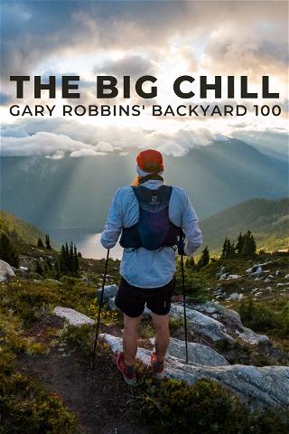 The Big Chill - Gary Robbins' Backyard Ultra poster