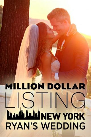 Million Dollar Listing New York: Ryan's Wedding poster