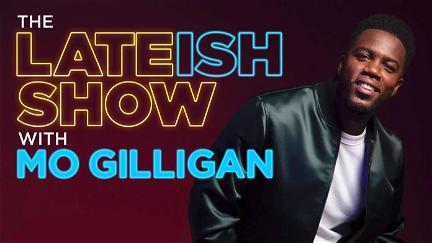 The Lateish Show with Mo Gilligan poster