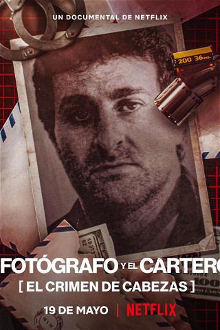 El fotógrafo y el cartero: El crimen de Cabezas poster