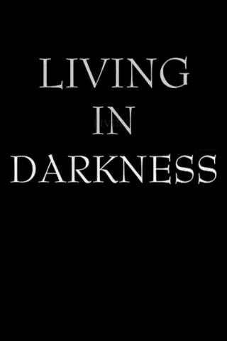 Living in Darkness poster