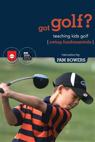 gotGolf? Teaching Kids Golf: Swing Fundamentals poster