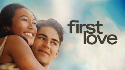 First Love: Descobrindo o Amor poster