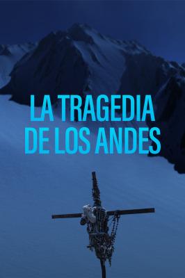 La tragedia de los Andes poster
