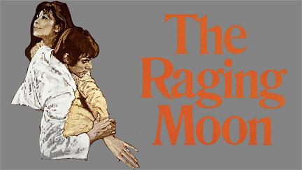 The Raging Moon poster