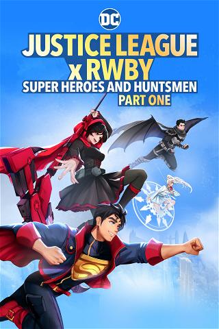 Justice League x RWBY: Super Heroes & Huntsmen Part 1 poster