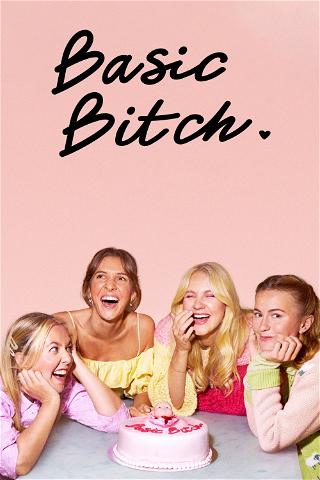 Basic Bitch poster