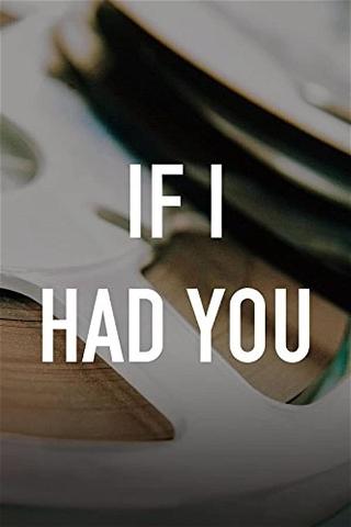 If I Had You poster