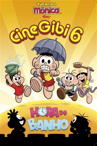 Cine Gibi 6: Hora do Banho poster