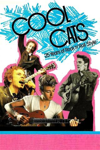 Cool Cats: 25 Years of Rock 'n' Roll Style poster