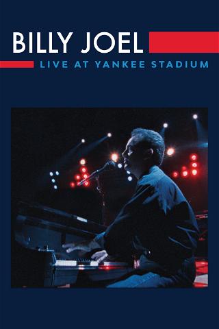 Billy Joel: Live at Yankee Stadium poster