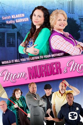 Mom, Murder and Me poster