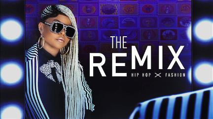 The Remix: Hip Hop x Fashion poster
