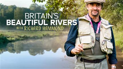 Britain's Beautiful Rivers with Richard Hammond poster