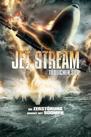 Jet Stream - Tödlicher Sog poster