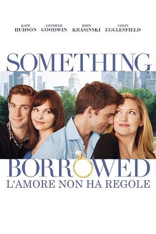 Something Borrowed - L'amore non ha regole poster