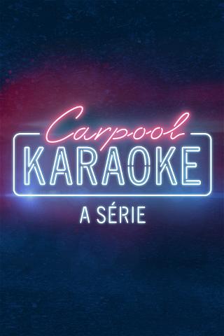 Carpool Karaoke: A Série poster