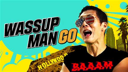 Wassup Man GO! poster