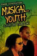 Musical Youth - This Generation: Live In The UK poster