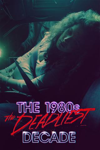 Los 80: Década mortal poster