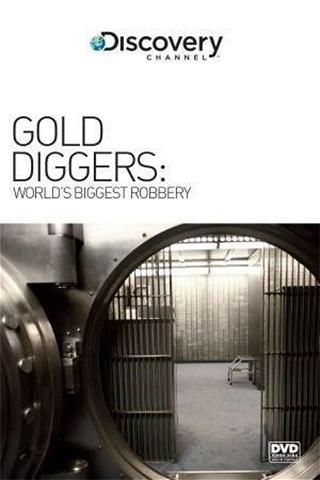 Gold Diggers: The World's Biggest Bank Robbery poster