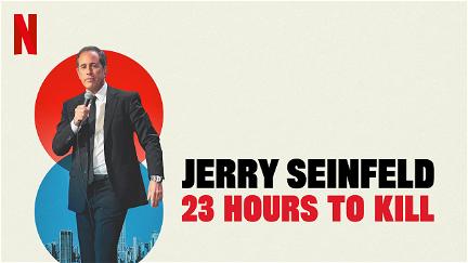 Jerry Seinfeld : 23 heures pour tuer poster