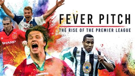 Fussballfieber: Der Aufstieg der Premier League poster