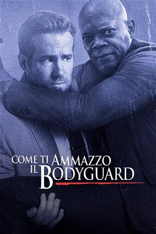 Come ti ammazzo il bodyguard poster
