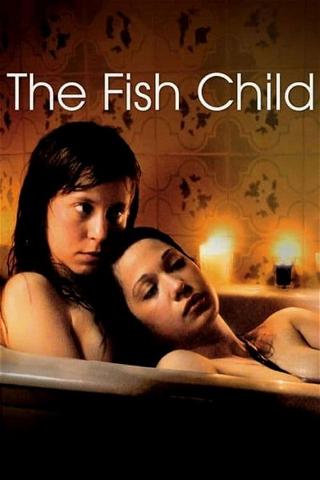The Fish Child poster