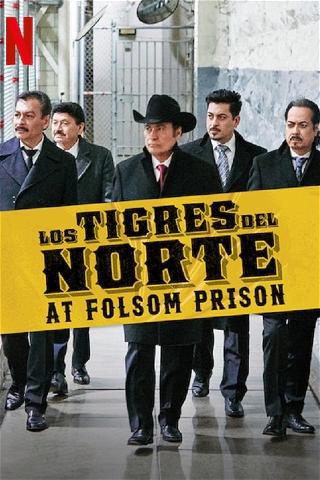 Los Tigres del Norte i Folsom fengsel poster