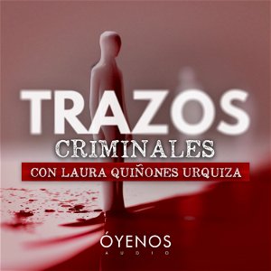 Trazos Criminales con Laura Quiñones Urquiza poster